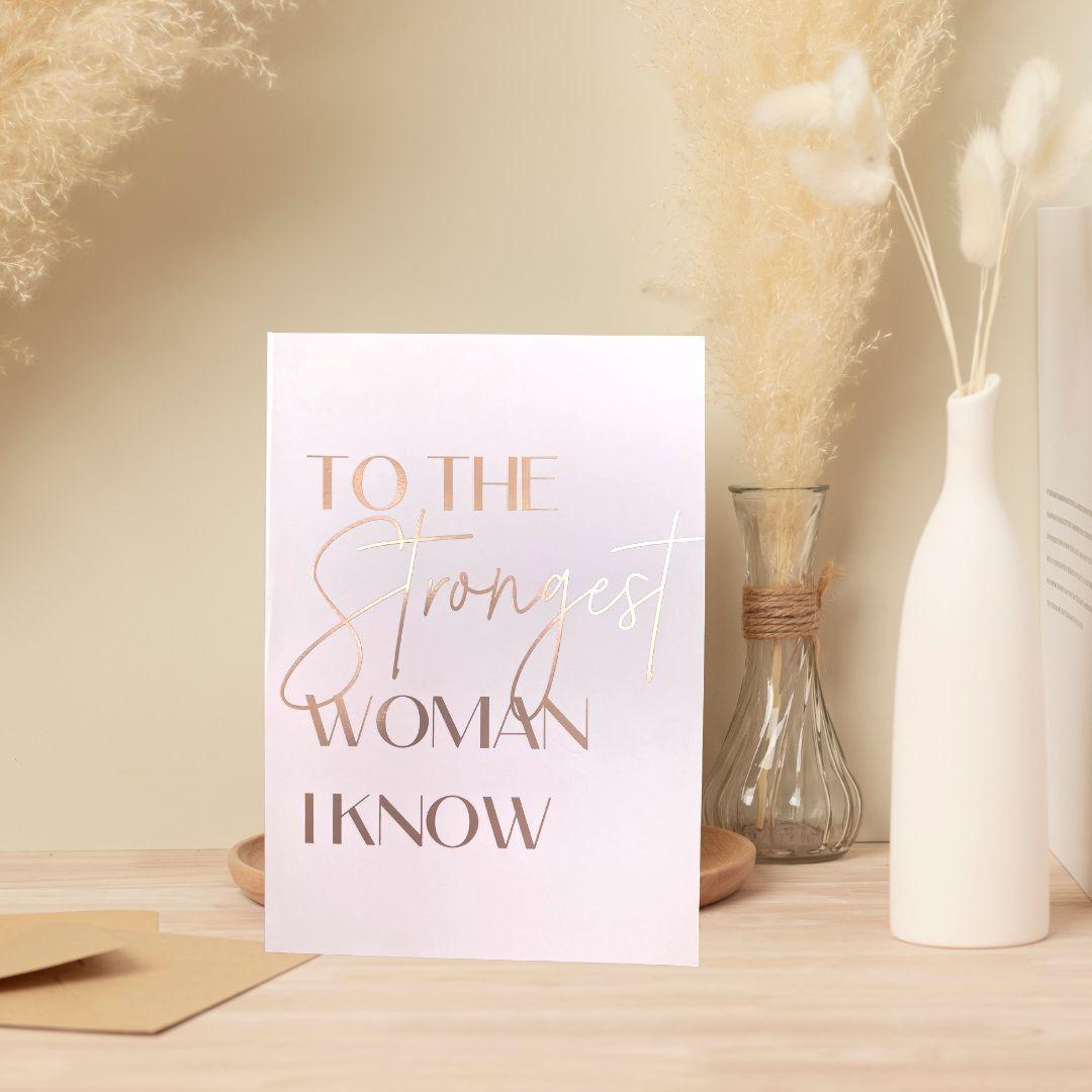 To The Strongest Women I Know Foiled Embossed Gift Card - ThreeSuns