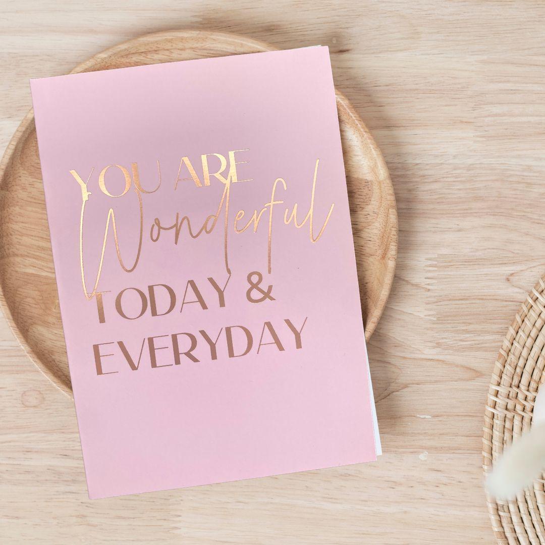 You Are Wonderful Today & Everyday Foiled Embossed Gift Card - ThreeSuns